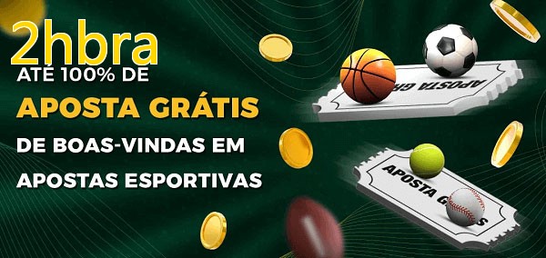 2hbrabet Ate 100% de Aposta Gratis